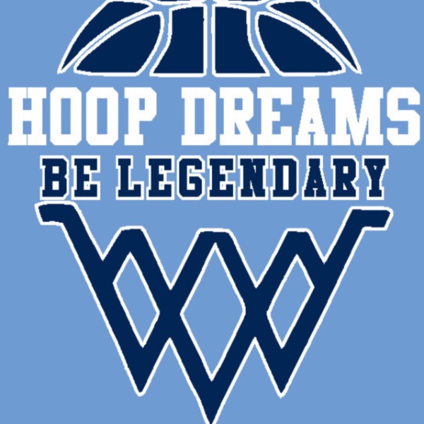 Hoop Dreams Be Legendary